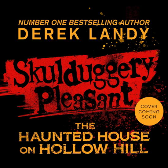 Cover for Derek Landy · Skulduggery Pleasant: The Haunted House on Hollow Hill (Hardcover Book) (2024)