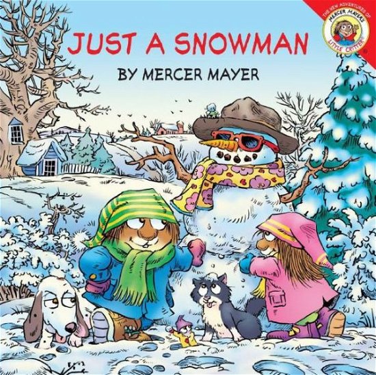 Little Critter: Just a Snowman - Mercer Mayer - Books - HarperFestival - 9780060539474 - September 21, 2004