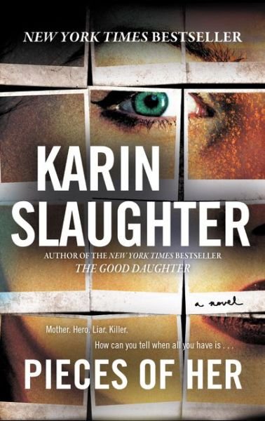 Cover for Karin Slaughter · Pieces of Her: A Novel (Paperback Bog) (2019)
