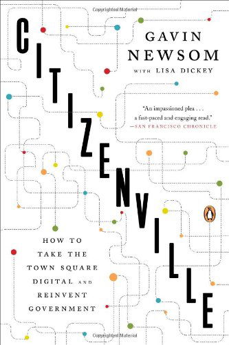 Cover for Gavin Newsom · Citizenville: How to Take the Town Square Digital and Reinvent Government (Paperback Book) (2014)