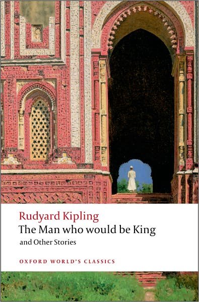 Cover for Rudyard Kipling · The Man Who Would Be King: and Other Stories - Oxford World's Classics (Paperback Book) (2008)