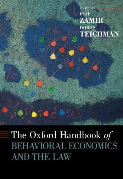 The Oxford Handbook of Behavioral Economics and the Law - Oxford Handbooks - Eyal Zamir - Bücher - Oxford University Press Inc - 9780199945474 - 6. November 2014