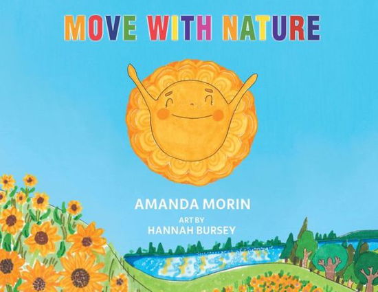 Move with Nature - Amanda Morin - Books - Tellwell Talent - 9780228885474 - December 13, 2022