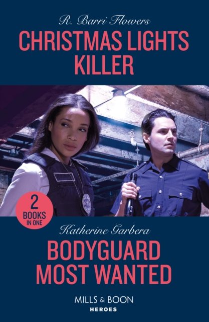 Cover for R. Barri Flowers · Christmas Lights Killer / Bodyguard Most Wanted: Christmas Lights Killer (the Lynleys of Law Enforcement) / Bodyguard Most Wanted (Price Security) (Paperback Book) (2023)