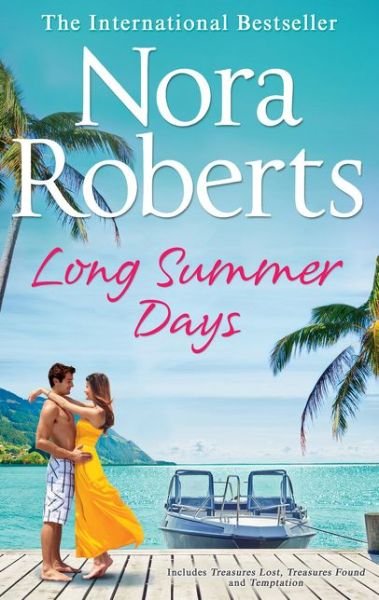Cover for Nora Roberts · Long Summer Days: Treasures Lost, Treasures Found / Temptation (Pocketbok) (2017)