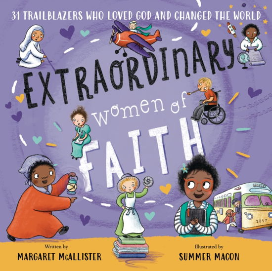 Cover for McAllister Margaret McAllister · Extraordinary Women of Faith: 31 Trailblazers Who Loved God and Changed the World (Hardcover Book) (2026)