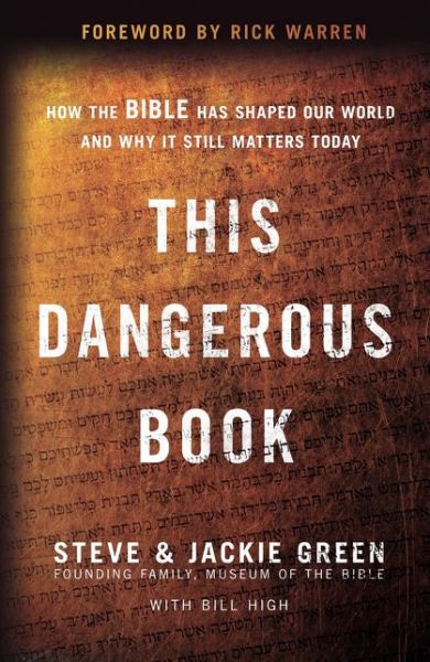 Cover for Steve Green · This Dangerous Book: How the Bible Has Shaped Our World and Why It Still Matters Today (Gebundenes Buch) (2018)