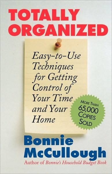 Cover for Bonnie Runyan Mccullough · Totally Organized: the Bonnie Mccullough Way (Paperback Book) (1986)