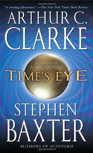 Cover for Stephen Baxter · Time's Eye (Time Odyssey) (Paperback Bog) (2005)