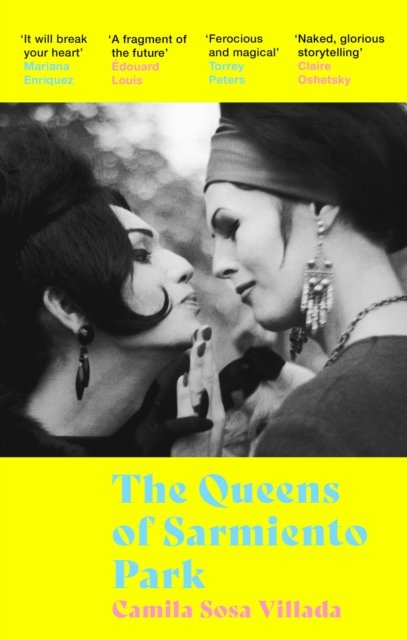 Cover for Camila Sosa Villada · The Queens Of Sarmiento Park (Paperback Book) (2023)