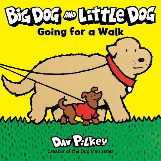 Big Dog and Little Dog Going for a Walk Board Book - Dav Pilkey - Livros - HarperCollins Publishers Inc - 9780358450474 - 11 de junho de 2021