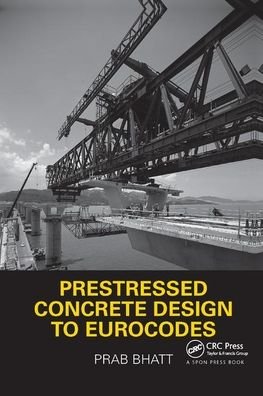 Cover for Prab Bhatt · Prestressed Concrete Design to Eurocodes (Taschenbuch) (2019)