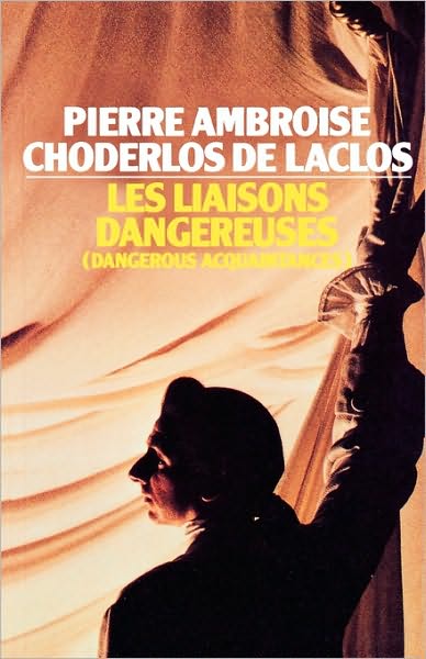 Cover for Choderlos De Laclos · Les Liaisons Dangereuses (Taschenbuch) [New edition] (1987)