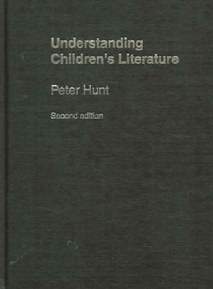 Cover for Peter Hunt · Understanding Children's Literature (Gebundenes Buch) (2005)