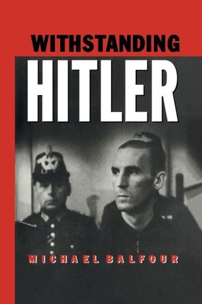 Cover for Michael Balfour · Withstanding Hitler (Paperback Book) (2014)