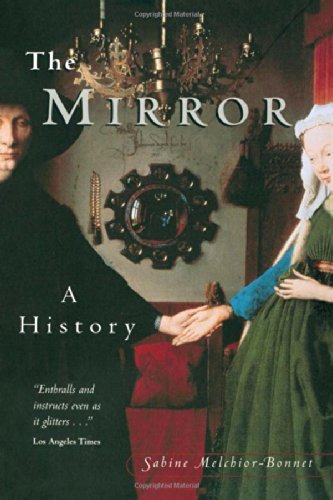 Cover for Sabine Melchoir-Bonnet · The Mirror: A History (Innbunden bok) (2000)