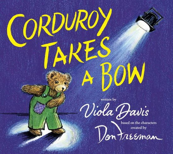 Cover for Viola Davis · Corduroy Takes a Bow - Corduroy (Hardcover Book) (2018)