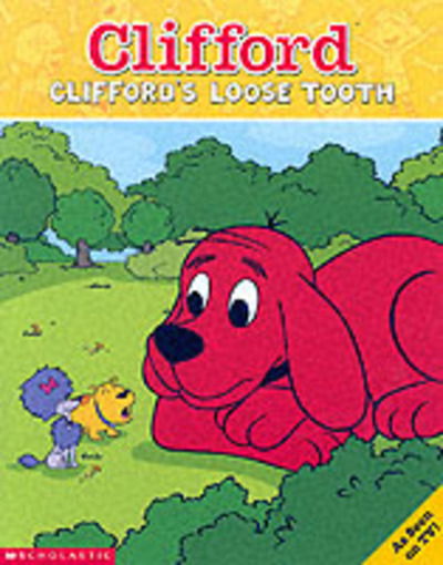 Cover for Wendy Cheyette Lewison · Clifford's Loose Tooth - Clifford (Paperback Book) (2003)