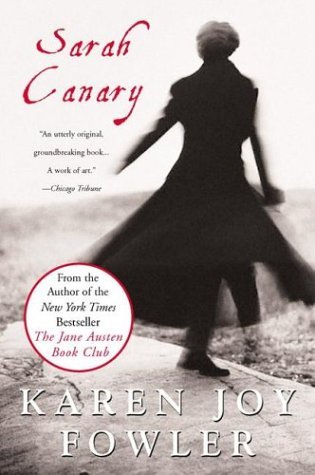 Cover for Karen Joy Fowler · Sarah Canary (Paperback Bog) [First Edition (1 in Number Line) edition] (2004)