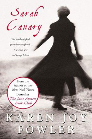 Sarah Canary - Karen Joy Fowler - Books - Plume - 9780452286474 - August 3, 2004