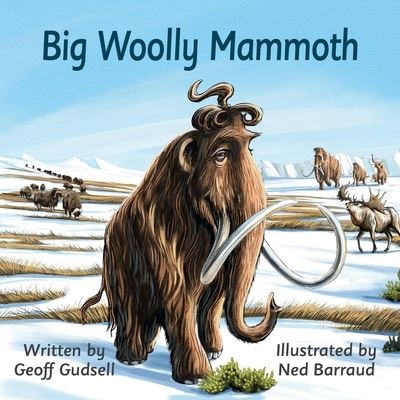 Cover for Geoff Gudsell · Big Woolly Mammoth (Book) (2023)