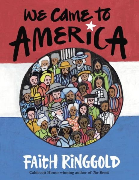 Cover for Faith Ringgold · We Came To America (Hardcover Book) (2016)