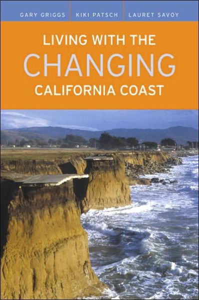 Cover for Gary Griggs, Kiki Patsch, Lauret Savoy · Living with the Changing California Coast (Paperback Book) (2005)