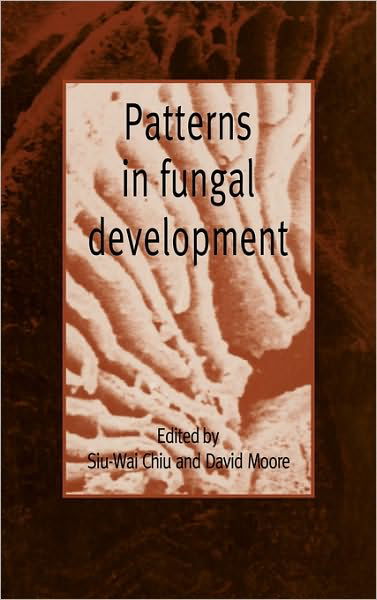 Cover for Siu-wai Chiu · Patterns in Fungal Development (Hardcover bog) (1996)