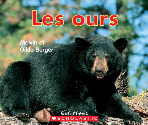 Cover for Gilda Berger · Les Ours (Lire et Decouvrir) (French Edition) (Paperback Book) [French edition] (2009)