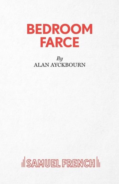 Cover for Alan Ayckbourn · Bedroom Farce - Acting Edition S. (Paperback Book) (1978)