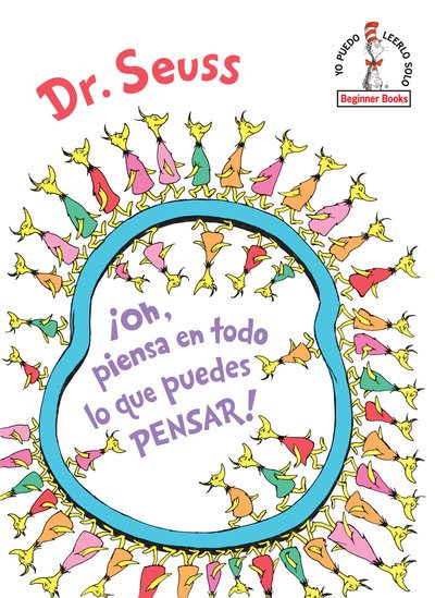 Cover for Dr. Seuss · !Oh, piensa en todo lo que puedes pensar! (Oh, the Thinks You Can Think! Spanish Edition) - Beginner Books (R) (Hardcover bog) [Oh, The Thinks You Can Think! Spanish edition] (2019)