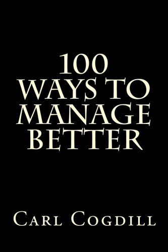 Cover for Carl Cogdill · 100 Ways to Manage Better (Paperback Book) (2013)