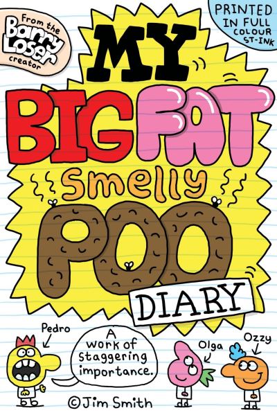 My Big Fat Smelly Poo Diary - Jim Smith - Kirjat - Scholastic - 9780702334474 - torstai 29. elokuuta 2024