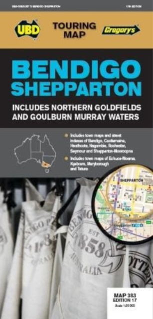 Cover for UBD Gregory's · Bendigo Shepparton Map 383 17th ed: Includes Northern Goldfields and Goulburn Murray Waters - Touring Map (Map) [Seventeenth edition] (2020)