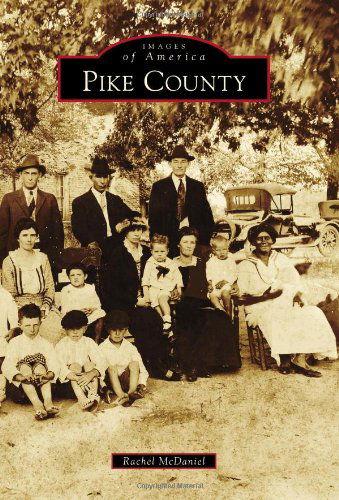 Cover for Rachel Mcdaniel · Pike County (Images of America) (Images of America Series) (Paperback Book) (2011)