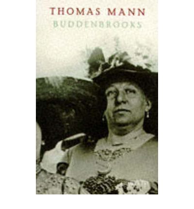 Buddenbrooks - Thomas Mann - Libros - Vintage Publishing - 9780749386474 - 29 de julio de 1996