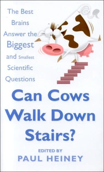 Cover for Paul Heiney · Can Cows Walk Down Stairs?: Perplexing Questions Answered (Hardcover Book) (2005)