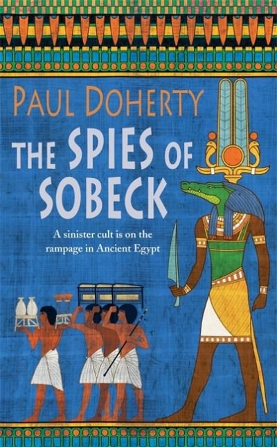 Cover for Paul Doherty · The Spies of Sobeck (Amerotke Mysteries, Book 7): Murder and intrigue from Ancient Egypt (Taschenbuch) (2009)