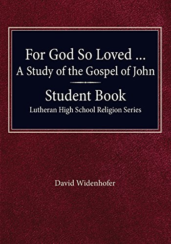 For God So Loved - a Study of the Gospel of John, Student Book - David Widenhofer - Libros - Concordia Publishing House - 9780758650474 - 1986