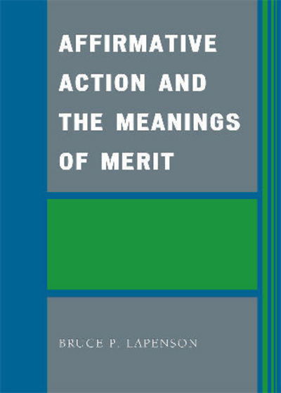 Cover for Bruce P. Lapenson · Affirmative Action and the Meanings of Merit (Paperback Book) (2009)