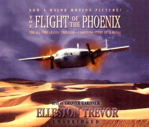 Cover for Elleston Trevor · The Flight of the Phoenix: a Gripping Story of Survival (Hörbok (CD)) [Unabridged edition] (2004)