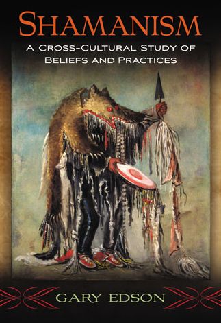 Cover for Gary Edson · Shamanism: A Cross-Cultural Study of Beliefs and Practices (Paperback Book) (2014)