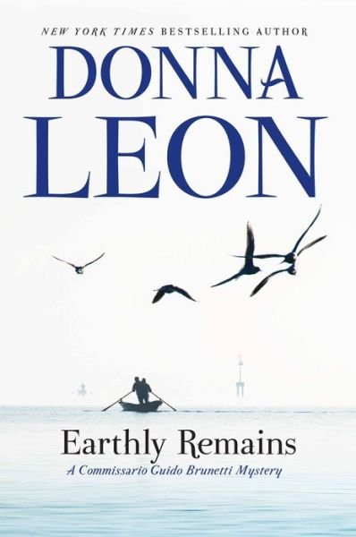 Cover for Donna Leon · Earthly remains (Bok) [First Grove Atlantic edition. edition] (2017)