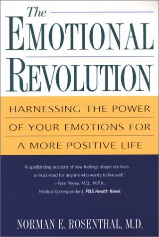 Cover for Norman E Rosenthal M.d. · The Emotional Revolution: Harnessing the Power of Your Emotions for a More Positive Life (Paperback Bog) (2003)