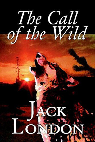 Cover for Jack London · The Call of the Wild (Wildside Classic) (Innbunden bok) (2004)