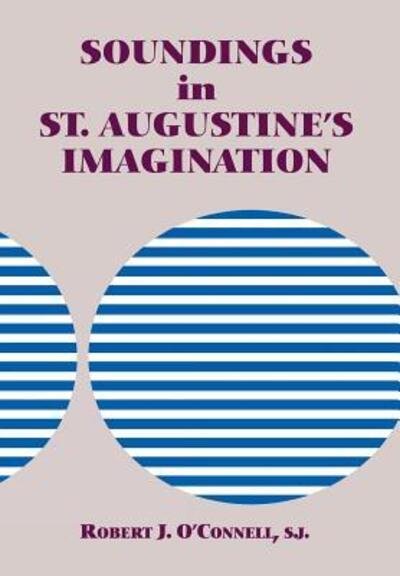 Cover for Robert J. O'Connell · Soundings in St. Augustine's Imagination (Hardcover bog) (1993)