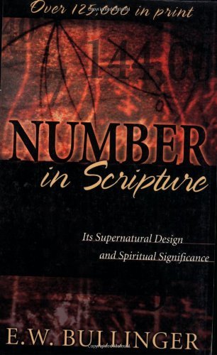 Cover for E. W. Bullinger · Number in Scripture – Its Supernatural Design and Spiritual Significance (Paperback Bog) (2003)