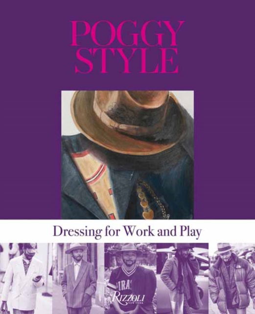 Poggy Style: The Way We Dress Now - Motofumi 'Poggy' Kogi - Bøger - Rizzoli International Publications - 9780847833474 - 18. marts 2025