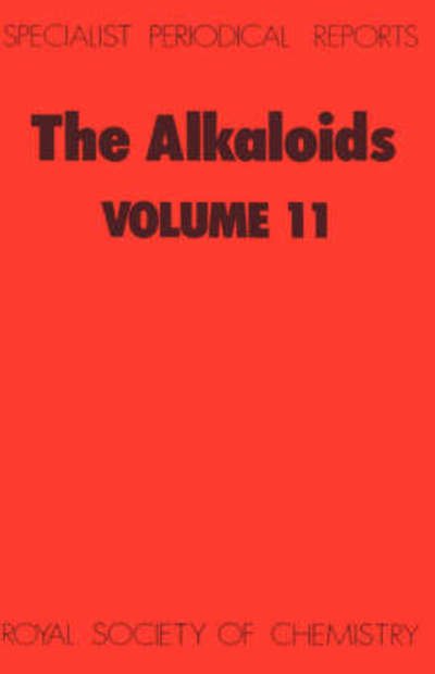 Cover for Royal Society of Chemistry · The Alkaloids: Volume 11 - Specialist Periodical Reports (Gebundenes Buch) (1982)