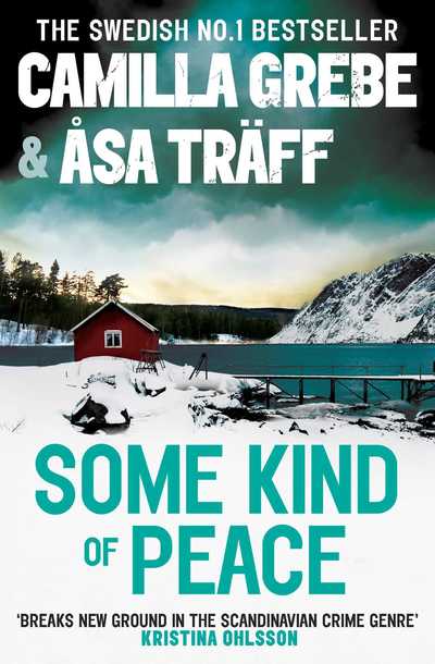 Some Kind of Peace - Camilla Grebe - Książki - Simon & Schuster Ltd - 9780857209474 - 3 stycznia 2013